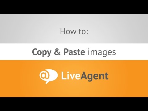 Youtube video: Copy & Paste images in LiveAgent www.liveagent.com